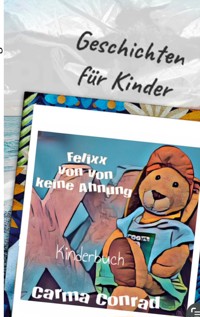 Felixx von von keine Ahnung - Carma Conrad - ebook