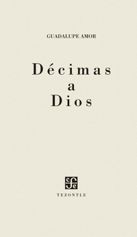 Décimas a Dios - Guadalupe Amor - ebook