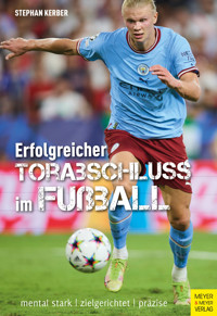 Erfolgreicher Torabschluss im Fußball - Kerber Stephan - ebook