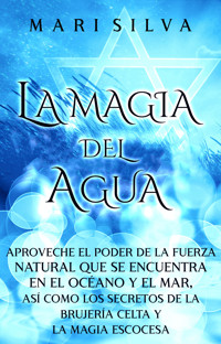 La Magia del Agua - Mari Silva - ebook