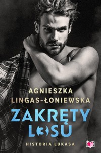 Historia Lukasa. Zakręty losu. Tom 3 - Agnieszka Lingas-Łoniewska - książka