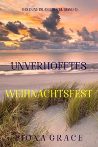 Unverhofftes Weihnachtsfest (Das Dune Island Hotel – Band 4) - Fiona Grace - ebook
