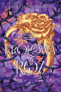 Królowa róż - Sasha Peyton Smith - książka