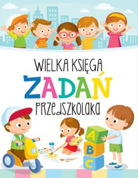Wielka księga zadań przedszkolaka - Krzysztof Wiśniewski - książka