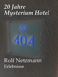 20 Jahre Mysterium Hotel - Rolf Netzmann - ebook