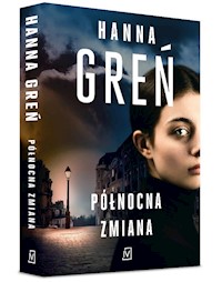 Północna zmiana - Hanna Greń - ebook + audiobook + książka