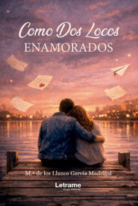 Como dos locos enamorados - M.a de los Madrigal - ebook