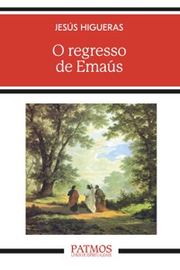 O Regresso de Emaus - Jesús Higueras - ebook