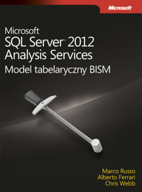 Microsoft SQL Server 2012 Analysis Services: Model tabelaryczny BISM - Ferrari Alberto, Russo Marco - książka
