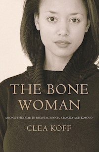 The Bone Woman - Clea Koff - ebook