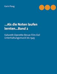 ...Als die Noten laufen lernten...Band 2 - Karin Ploog - ebook