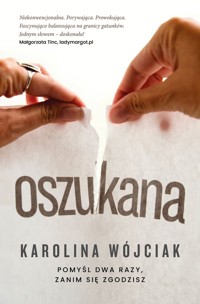 Oszukana - Karolina Wójciak - ebook + audiobook + książka