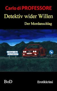 Detektiv wider Willen - Carlo di Professore - ebook
