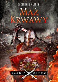 Mąż krwawy - Kazimierz Gliński - ebook + książka