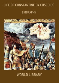 Life Of Constantine By Eusebius - World Library - ebook