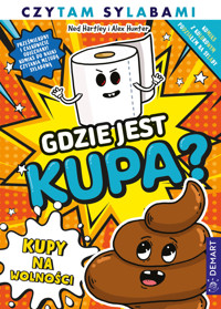 Gdzie jest kupa? Kupy na wolności. Komiks. Czytam sylabami - Ned Hartley - książka