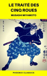 Le Traité des Cinq Roues (Phoenix Classics) - Musashi Miyamoto - ebook