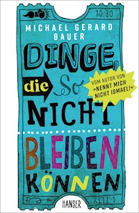 Dinge, die so nicht bleiben können - Michael Gerard Bauer - ebook