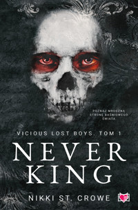 Never King. Vicious Lost Boys. Tom 1 - Nikki St. Crowe - ebook + audiobook + książka