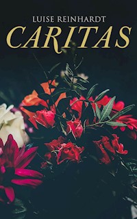 Caritas - Luise Reinhardt - ebook
