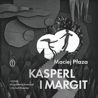 Kasperl i Margit - Maciej Płaza - ebook + audiobook + książka