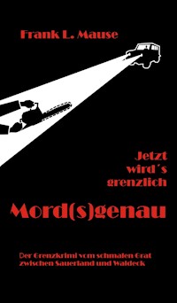 Mord(s)genau - Frank L. Mause - ebook