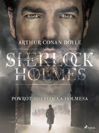 Powrót Sherlocka Holmesa - Arthur Conan Doyle - ebook + audiobook