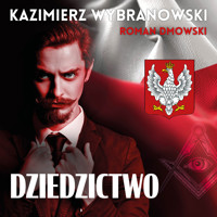 Dziedzictwo - Roman Dmowski, Kazimierz Wybranowski - audiobook