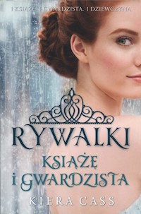 Książę i Gwardzista - Kiera Cass - książka