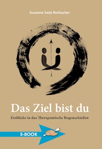 Das Ziel bist du - Susanne Sada Rothacker - ebook