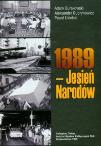 1989 Jesień Narodów - Burakowski Adam, Gubrynowicz Aleksander, Ukielski Paweł - książka