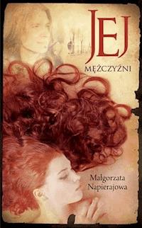 Jej mężczyźni - Małgorzata Napierajowa - ebook + audiobook