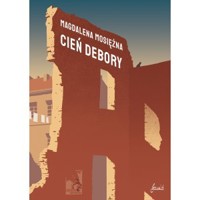 Cień Debory - Magdalena Mosiężna - ebook + książka