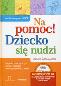 Na pomoc! Dziecko się nudzi z płytą DVD - Minge Natalia, Minge Krzysztof - książka