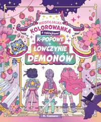 K-popowe łowczynie demonów. Nieoficjalna kolorowanka z naklejkami - K. Camero - książka