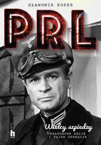 PRL Wielcy szpiedzy - Sławomir Koper - książka