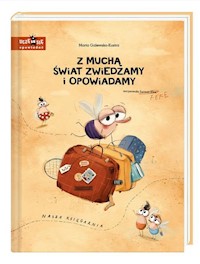 Z muchą świat zwiedzamy i opowiadamy - Galewska-Kustra Marta - książka