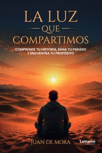 La luz que compartimos - Juan de Mora - ebook