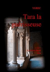 Tara la guérisseuse - Ygrec - ebook