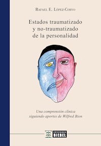 Estados traumatizado y no traumatizado de la personalidad - Rafael E. López Corvo - ebook