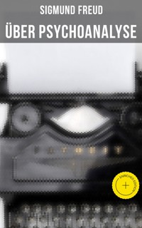 Sigmund Freud: Über Psychoanalyse - Sigmund Freud - ebook