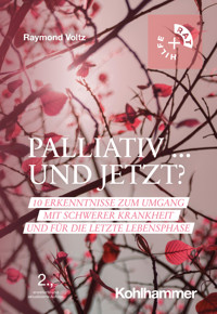 Palliativ ... und jetzt? - Raymond Voltz - ebook