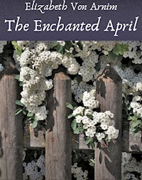 The Enchanted April - Elizabeth Von Arnim - ebook