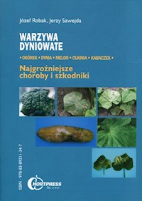 Warzywa dyniowate Najgroźniejsze choroby i szkodniki - Robak Józef, Szwejda Jerzy - książka