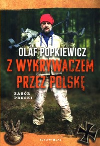 Z wykrywaczem przez Polskę. Zabór pruski - Popkiewicz Olaf - ebook + książka