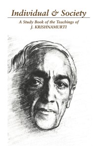 Individual and Society: The Bondage of Conditioning - Krishnamurti J. - ebook