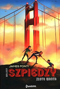 Miejscy szpiedzy Tom 2 Złote wrota - Ponti James - książka
