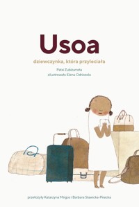Usoa Dziewczynka która przyleciała - Zubizarreta Patxi - książka