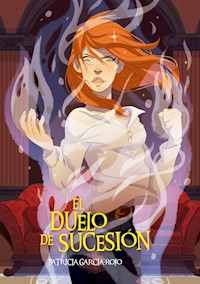 El duelo de sucesión - Patricia García-Rojo Cantón - ebook