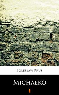 Michałko - Bolesław Prus - ebook